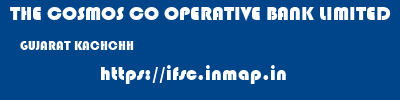 THE COSMOS CO OPERATIVE BANK LIMITED  GUJARAT KACHCHH    ifsc code